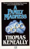A Family Madness di Thomas Keneally edito da Hodder & Stoughton