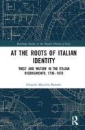 At The Roots Of Italian Identity di Edoardo Marcello Barsotti edito da Taylor & Francis Ltd