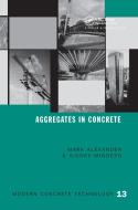 Aggregates In Concrete di Mark Alexander, Sidney Mindess edito da Taylor & Francis Ltd
