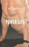 Power Life di Real Men Books edito da BLURB INC