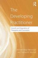 The Developing Practitioner di Michael Helge Ronnestad, Thomas (University of Minnesota Skovholt edito da Taylor & Francis Ltd