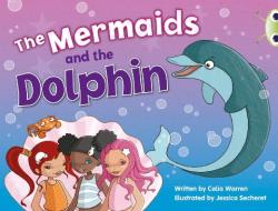 BC Blue (KS1) A/1B The Mermaids and the Dolphin di Celia Warren edito da Pearson Education Limited