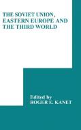 The Soviet Union, Eastern Europe and the Third World edito da Cambridge University Press