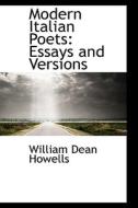 Modern Italian Poets di William Dean Howells edito da Bibliolife
