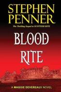 Blood Rite: A Maggie Devereaux Mystery (#2) di Stephen Penner edito da Ring of Fire Publishing