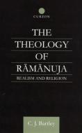 The Theology of Ramanuja di C. J. Bartley edito da Taylor & Francis Ltd