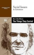 War in Tim O'Brien's the Things They Carried di Gary Wiener edito da Greenhaven Press