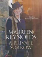 A Private Sorrow di Maureen Reynolds edito da Story Sound