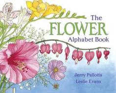 The Flower Alphabet Book di Jerry Pallotta edito da Charlesbridge Publishing
