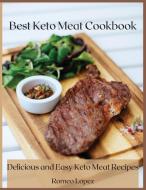 Best Keto Meat Cookbook di Lopez Romeo Lopez edito da Gatto Silvestro