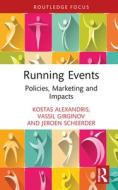 Running Events di Kostas Alexandris, Vassil Girginov, Jeroen Scheerder edito da Taylor & Francis Ltd