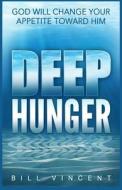 Deep Hunger di Bill Vincent edito da RWG Publishing