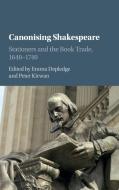 Canonising Shakespeare edito da Cambridge University Press