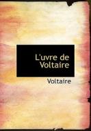 L'uvre De Voltaire di Voltaire edito da Bibliolife
