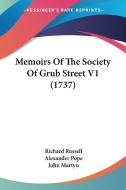 Memoirs of the Society of Grub Street V1 (1737) di Richard Russell, Alexander Pope, John Martyn edito da Kessinger Publishing