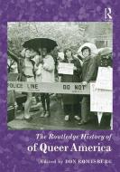 The Routledge History of Queer America edito da Taylor & Francis Ltd