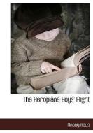 The Aeroplane Boys' Flight di Anonymous edito da BCR (BIBLIOGRAPHICAL CTR FOR R