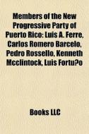 Members Of The New Progressive Party Of di Books Llc edito da Books LLC