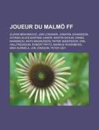 Joueur Du Malm Ff: Zlatan Ibrahimovic, di Livres Groupe edito da Books LLC, Wiki Series