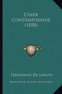 L'Inde Contemporaine (1858) di Ferdinand De Lanoye edito da Kessinger Publishing