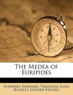The Medea Of Euripides di Euripides Euripides edito da Nabu Press