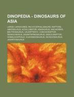 Dinopedia - Dinosaurs Of Asia: Large Car di Source Wikia edito da Books LLC, Wiki Series