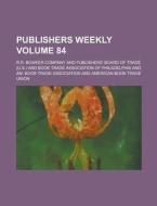 Publishers Weekly Volume 84 di Publishers Weekly, R. R. Bowker Company edito da Rarebooksclub.com