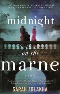 Midnight on the Marne di Sarah Adlakha edito da FORGE