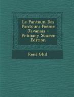 Le Pantoun Des Pantoun: Poeme Javanais di Rene Ghil edito da Nabu Press