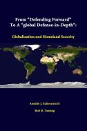 From "Defending Forward" To A "Global Defense-in-Depth" di Antulio J. Echevarria Ii, Bert B. Tussing edito da Lulu.com