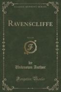 Ravenscliffe, Vol. 1 Of 3 (classic Reprint) di Unknown Author edito da Forgotten Books