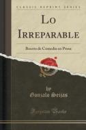 Lo Irreparable di Gonzalo Seijas edito da Forgotten Books