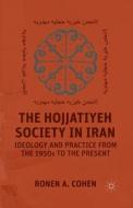 The Hojjatiyeh Society in Iran di R. Cohen edito da Palgrave Macmillan