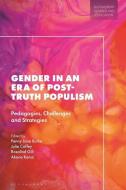 Gender In An Era Of Post-truth Populism edito da Bloomsbury Publishing PLC