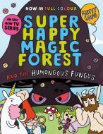 Super Happy Magic Forest and the Humungous Fungus di Matty Long edito da Oxford University Press, USA