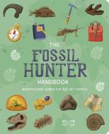 The Fossil Hunter's Handbook di William Potter edito da Arcturus Publishing