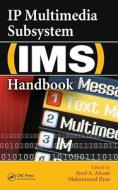 IP Multimedia Subsystem (IMS) Handbook di Mohammad Ilyas edito da CRC Press