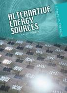 Alternative Energy Sources di Sally Morgan edito da Heinemann Library