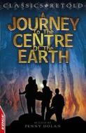 Journey To The Centre Of The Earth di Jules Verne, Penny Dolan edito da Hachette Children's Group