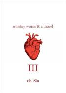 Whiskey Words & a Shovel III di R. H. Sin edito da Simon + Schuster Inc.