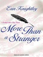 More Than a Stranger di Erin Knightley edito da Tantor Media Inc