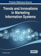 Trends and Innovations in Marketing Information Systems di Tsiakis Theodosios edito da Business Science Reference