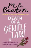 Death of a Gentle Lady di M. C. Beaton edito da Little, Brown Book Group