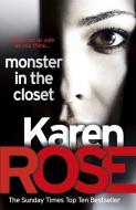 The Monster In The Closet di Karen Rose edito da Headline