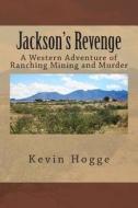 Jackson's Revenge di Kevin R. Hogge edito da Createspace