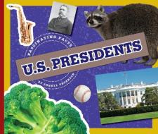 U.S. Presidents di Sheryl Peterson edito da CHILDS WORLD