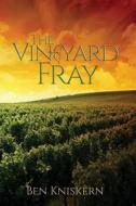 The Vineyard Fray di Ben Kniskern edito da Createspace