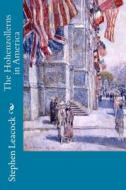 The Hohenzollerns in America di Stephen Leacock edito da Createspace Independent Publishing Platform