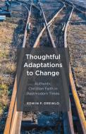Thoughtful Adaptations to Change di Edwin F. Drewlo edito da FriesenPress