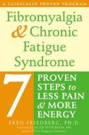 Fibromyalgia And Chronic Fatigue Syndrome di Fred Friedberg edito da New Harbinger Publications